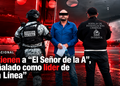 Detienen a “El Señor de la A”, señalado como líder de “La Línea”
