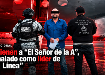 Detienen a “El Señor de la A”, señalado como líder de “La Línea”