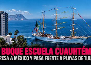 El Buque Escuela Cuauhtémoc regresa a México y pasa frente a Playas de Tijuana