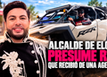 Alcalde de Elota presume RZR que recibió de una agencia