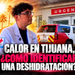 Calor en Tijuana, ¿cómo identificar una deshidratación?