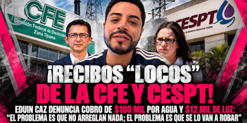 ¡Recibos “locos” de la CFE Y CESPT! Eduin Caz denuncia cobro de $100 mil por agua y $12 mil de luz: “El problema es que no arreglan nada; el problema es que se lo van a robar”