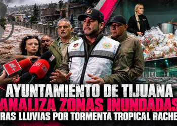 Ayuntamiento de Tijuana analiza zonas inundadas tras lluvias por tormenta tropical Rachel