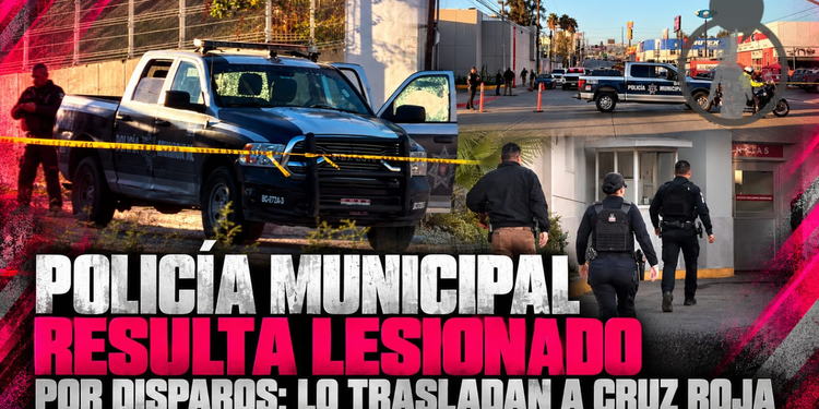 Policía Municipal resulta lesionado por disparos; lo trasladan a Cruz Roja