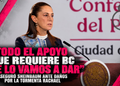 “Todo el apoyo que requiere Baja California se lo vamos a dar”: aseguró Sheinbaum ante daños por la tormenta Rachael
