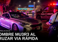 Hombre muere atropellado al intentar cruzar la Vía Rápida a la altura del CECUT