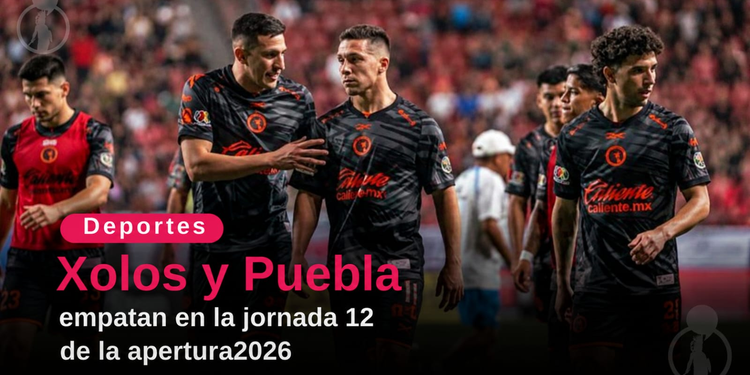 Xolos y Puebla empatan en la jornada 12 del Apertura 2026