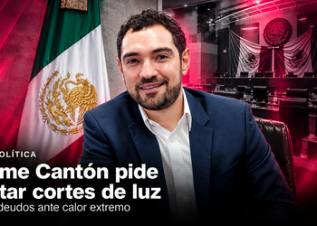 EXHORTA DIPUTADO JAIME CANTÓN EVITAR CORTES DE LUZ POR ADEUDOS ANTE CALOR EXTREMO