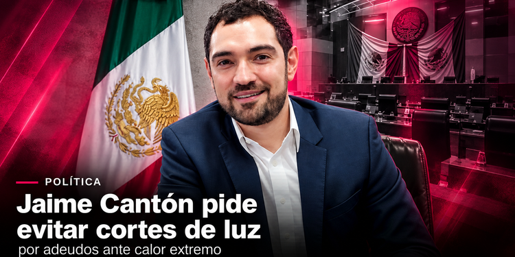 EXHORTA DIPUTADO JAIME CANTÓN EVITAR CORTES DE LUZ POR ADEUDOS ANTE CALOR EXTREMO