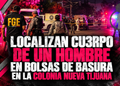 Localizan cuerpo de un hombre en bolasas de basura en la colonia Nueva Tijuana